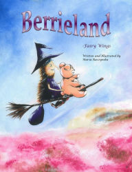 Title: Berrieland: Fairy Wings, Author: Maria Raczynska