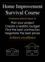 Home Improvement Survival Course