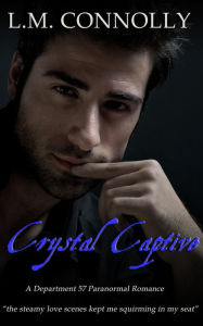 Title: Crystal Captive (Department 57, #8), Author: L.M. Connolly