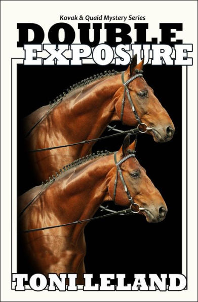 Double Exposure - Kovak & Quaid Horse Mystery Series (a Kovak & Quaid Horse Mystery, #1)