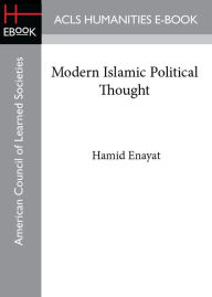 Title: Modern Islamic Political Thought, Author: Hamid Enayat