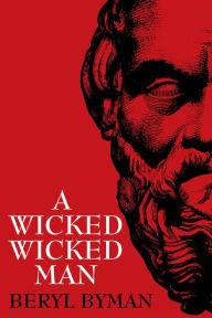 Title: A Wicked, Wicked Man, Author: Beryl Byman