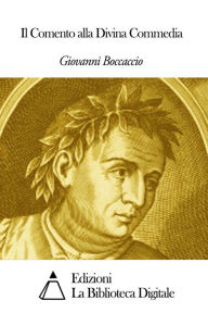 Title: Il Comento alla Divina Commedia, Author: Giovanni Boccaccio