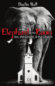Title: Elephant in the Room, Author: Dustin Hall