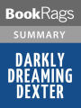 Darkly Dreaming Dexter by Jeff Lindsay Summary & Study Guide
