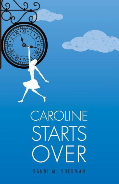 Caroline Starts Over