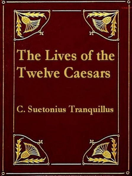 The Lives of the Twelve Caesars