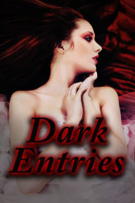 Title: Dark Entries (a paranormal monster breeding erotica bundle), Author: Rose Black