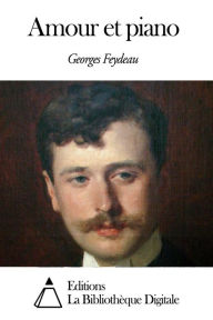 Title: Amour et piano, Author: Georges Feydeau