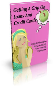 Title: How To Getting A Grip On Loans And Credit Cards, Author: Jimmy Cai