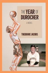Title: The Year of Durocher, Author: Theodore Jacobs