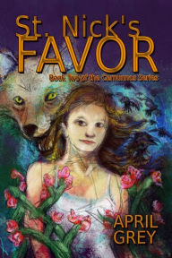 Title: St. Nick's Favor (Book Two of the Cernunnos Series), Author: April Grey