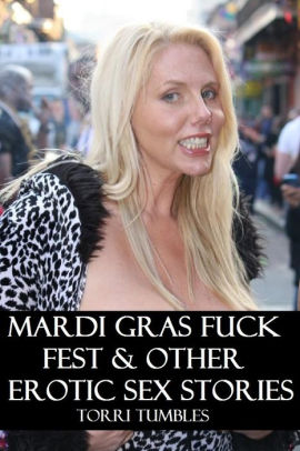 Fuck Fest Captions - Best Sex Mardi Gras Fuck Fest & other Erotic Romance Sex Stories XXX( sex,  porn, real porn, BDSM, bondage, oral, anal, erotic, erotica, xxx, gay, ...