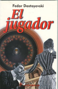 Title: El jugador, Author: Fedor Dostoyevski