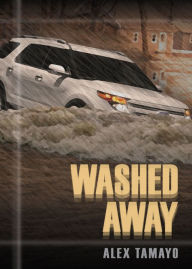 Title: Washed Away, Author: Alex Tamayo