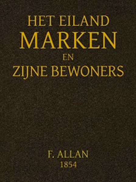 Het Eiland Marken en Zijne Bewoners (Illustrated)