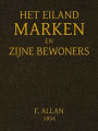 Het Eiland Marken en Zijne Bewoners (Illustrated)