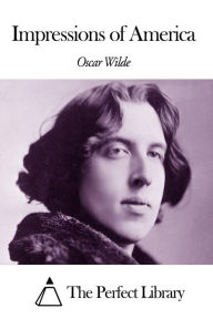 Title: Impressions of America, Author: Oscar Wilde