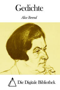 Title: Gedichte, Author: Alice Berend