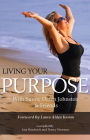 Living Your Purpose With Sunny Dawn Johnston & Friends