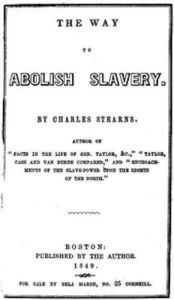 Title: The Way to Abolish Slavery, Author: Charles A. Stearns