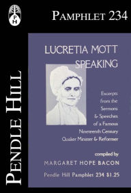 Title: Lucretia Mott Speaking, Author: Lucretia Mott