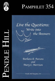 Title: Live the Questions - Write into the Answers, Author: Barbara E. Parsons