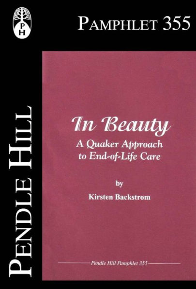 In Beauty - A Quaker Approach to End-of-Life Care