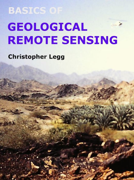 Basics Of Geological Remote Sensing Christopher Legg