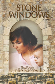 Title: Stone Windows, Author: Sasseville Family