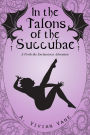 In the Talons of the Succubae