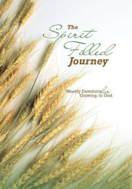 Title: The Spirit-Filled Journey: Weekly Devotions for Growing in God, Author: Apostolic Church of God