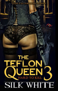 Title: The Teflon Queen PT 3, Author: Silk White