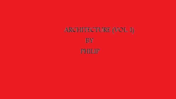 Architecture (Volume I) By Philip