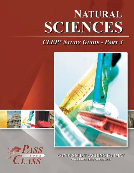 Natural Sciences CLEP Test Study Guide - Pass Your Class - Part 3
