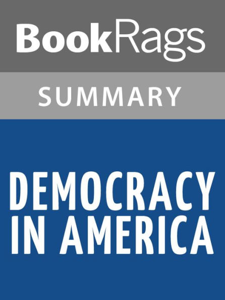 Democracy in America by Alexis de Tocqueville Summary & Study Guide