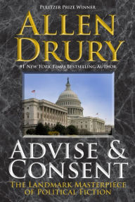 Title: Advise and Consent, Author: Allen Drury