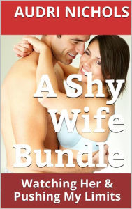 Title: A Shy Wife Bundle, Author: Audri Nichols