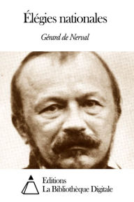 Title: Élégies nationales, Author: Gérard de Nerval