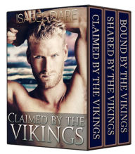 Title: Claimed by the Vikings Trilogy (3 Book Gay Erotic Romance Box Set), Author: Isabel Dare