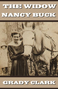 Title: The Widow Nancy Buck, Author: Grady Clark