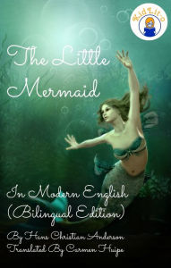 Title: The Little Mermaid In English and Spanish (Bilingual Edition), Author: Hans Christian Andersen