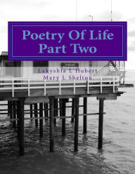 Title: Poetry if life part two, Author: Lakyshia hubert