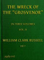 The Wreck of the Grosvenor, Volume 2 of 3