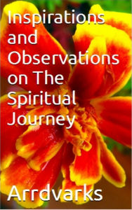 Title: Inspirations and Observations on The Spiritual Journey, Author: Robert Crabtree