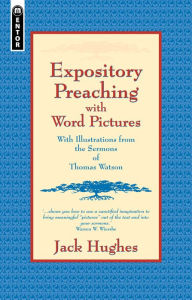 Title: Expository Preaching with Word Pictures, Author: Jack Hughes