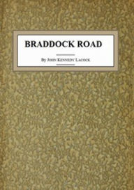 Title: Braddock Road (Illustrated), Author: John Kennedy Lacock