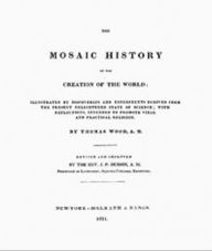 Title: The Mosaic History of the Creation of the World, Author: Thomas Wood