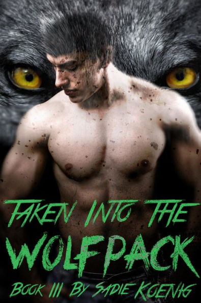 Taken Into The Wolfpack Book #3