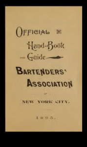 Title: Official Hand-Book and Guide of the Bartenders' Association of New York City, Author: Bartenders' Association Of New York City
